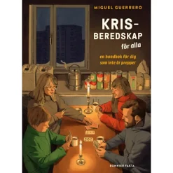Krisberedskap för alla : en handbok för dig som inte är prepper (inbunden)